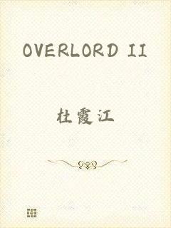 OVERLORD II